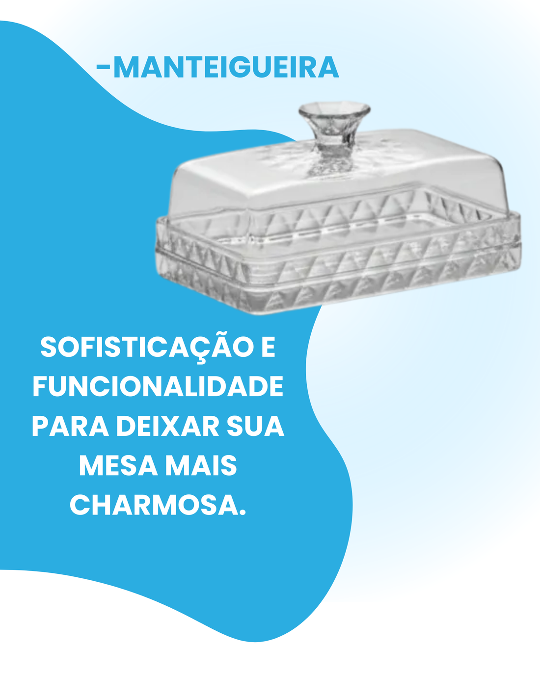 Kit Glamour Jarra 2L + Manteigueira + Boleira com Apoio